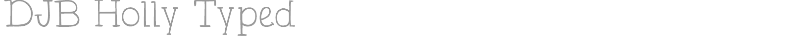 DJB Holly Typed font preview